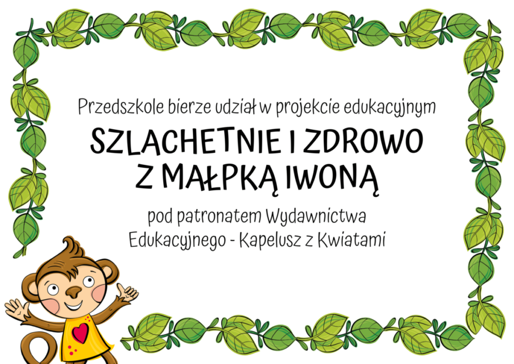 "Szlachetnie i zdrowo z małpką Iwoną"- projekt edukacyjny